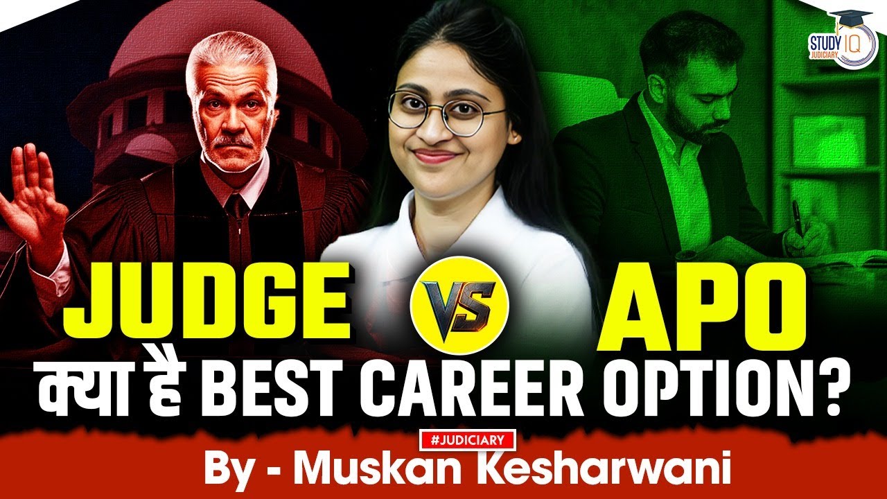 Judge vs APO | Role,Career, Salary, etc | Must Watch for Law Students| Muskan Mam| Studyiq judiciary