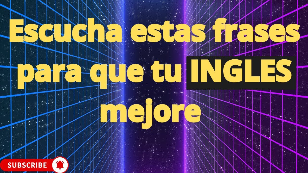 🎧ESCUCHA ESTAS FRASES PARA QUE TU INGLÉS SEA MICHO MEJOR✅|| inglés y español 