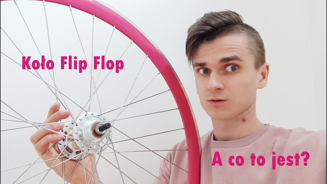 Koło typu Flip Flop - Piasta typu Flip Flop - Koło Torowe / Single Speed