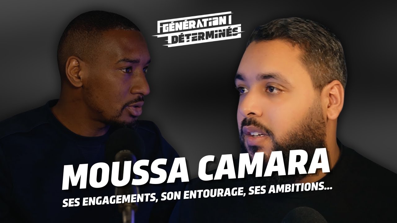 Moussa Camara parle vrai dans GÉNÉRATION DÉTERMINÉS - ÉPISODE 0