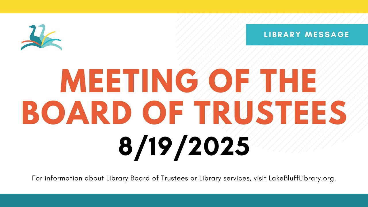August, 2025 Regular Meeting of the Lake Bluff Library Board of Trustees - 8/19/25