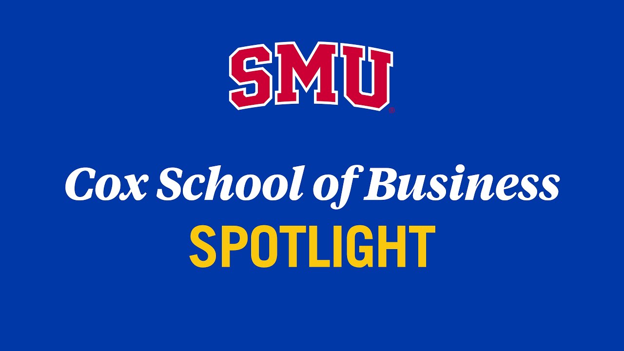 Cox School of Business Spotlight