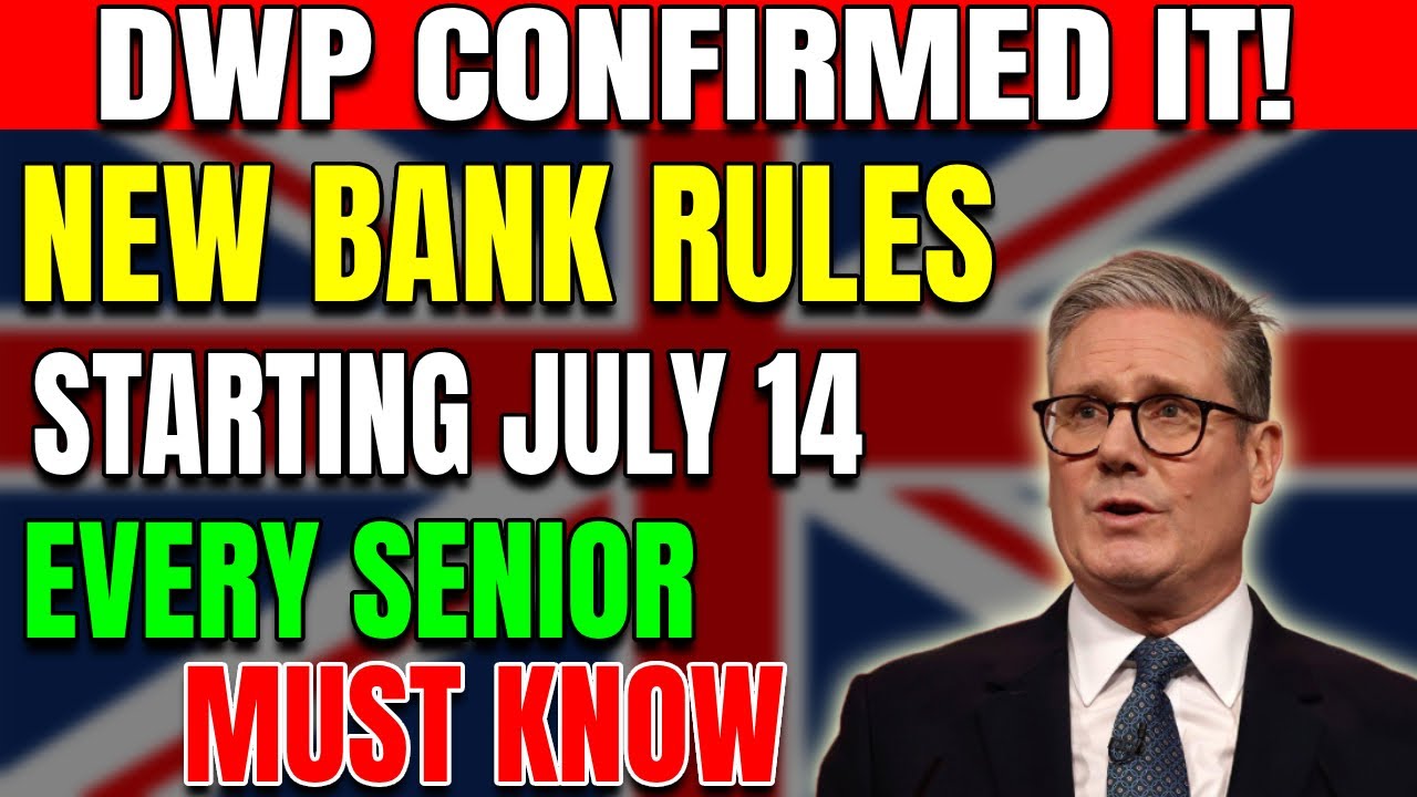 📢 Pension Alert: New Bank Rules All UK Pensioners Must Follow Starting July 14