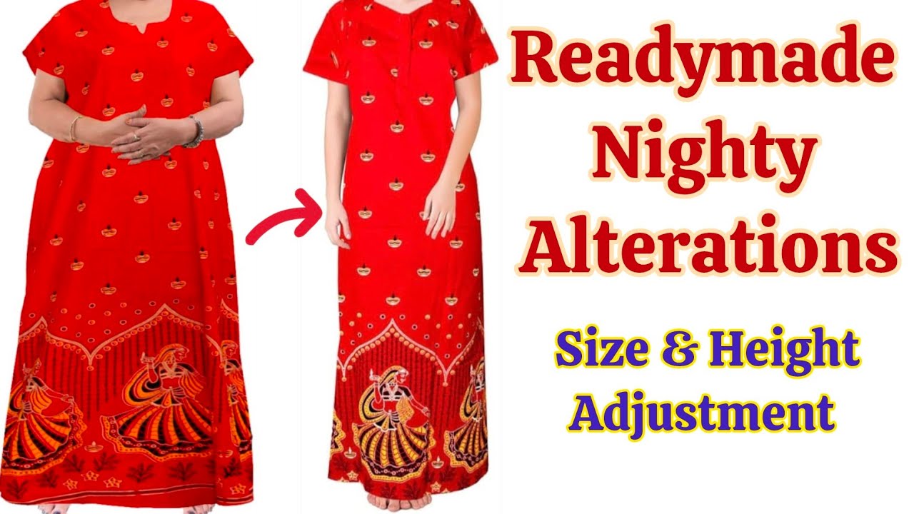 Nighty Height Adjustment / Nighty Alteration Seivathu Eppadi / Readymade Nighty Alteration