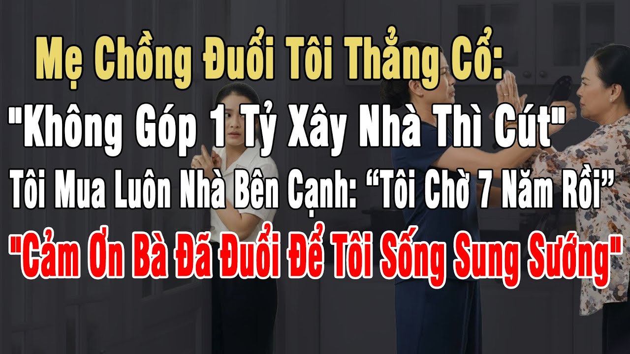 Mẹ Chồng Đuổi Thẳng Cổ: 