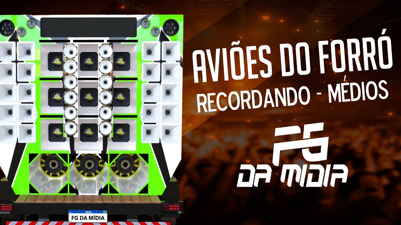 AVIÕES DO FORRÓ - RECORDANDO AS ANTIGAS - MÉDIOS FG DA MÍDIA