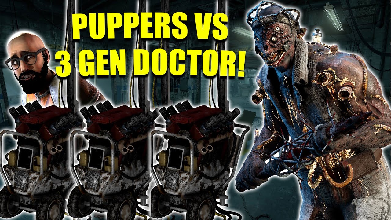 PUPPERS VS 3 GEN DOCTOR! Survivor Dead By Daylight