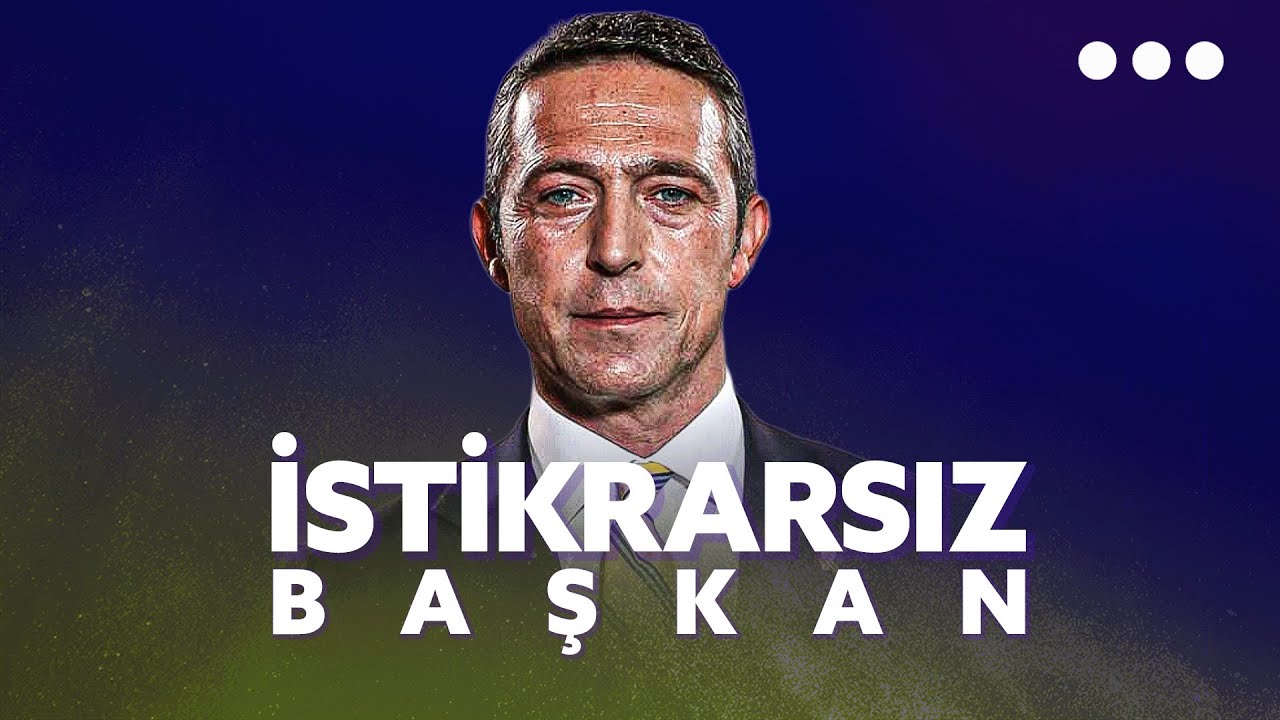 Ali Koç NEDEN BAŞARAMADI? | Bölüm 1: İstikrarsız Başkan