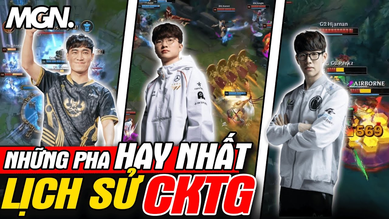 Toàn Bộ Những Pha Thi Đấu Hay Nhất Lịch Sử CKTG | MGN Esports