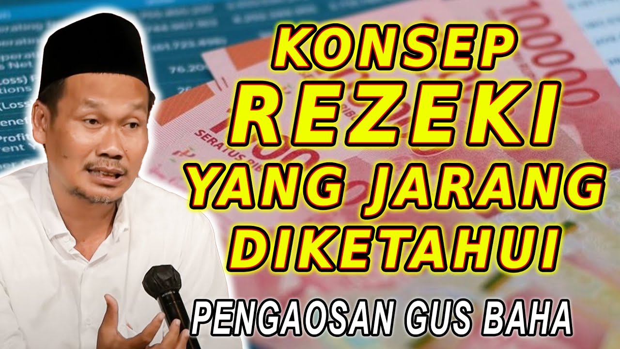 Gus Baha - Rezeki Kekayaan Dalam Islam