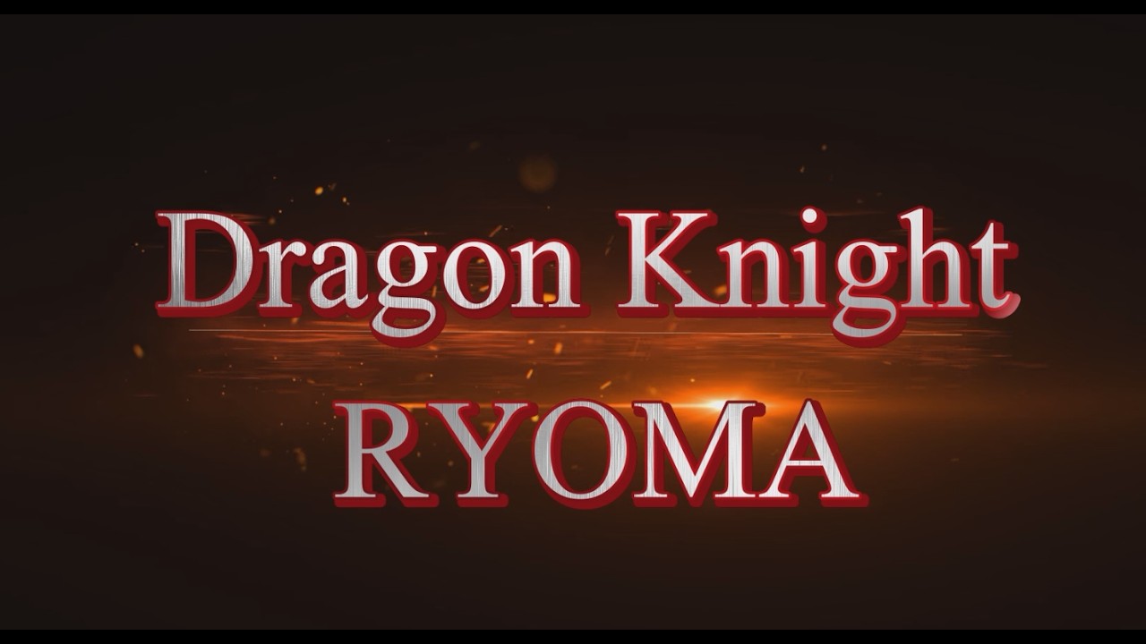 R.O.H.A.N ETERNAL VENGEANCE - DRAGON KNIGHT - RYOMA