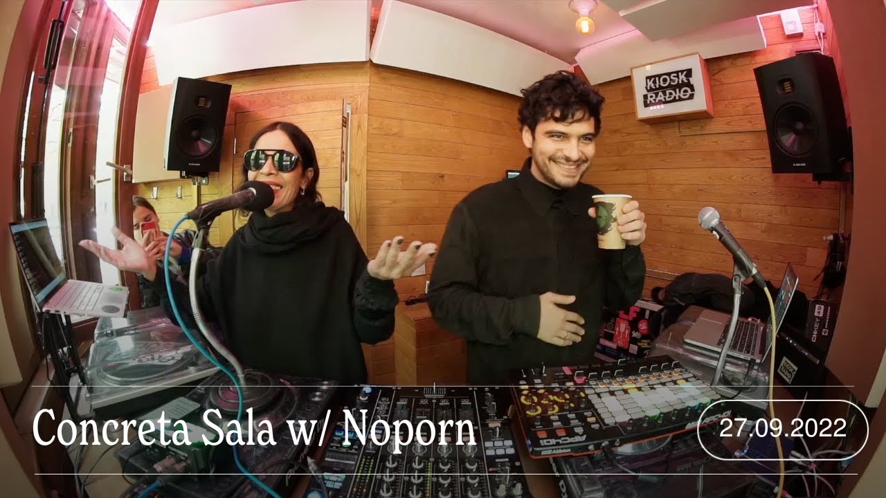 Concreta Sala w/ Noporn (Live) @ Kiosk Radio 27.09.2022