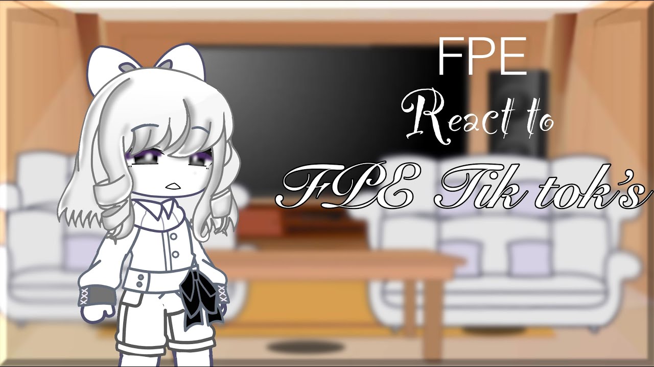 FPE reacts to FPE tik tok’s! (Rushed + pt. 1)  (read desc)