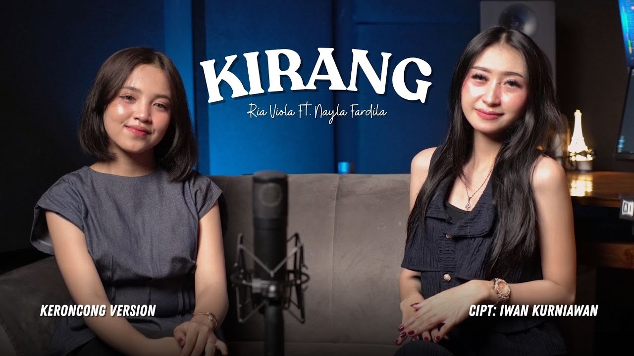 Kirang - Ria Viola Feat. Nayla Fardila (Keroncong Version)