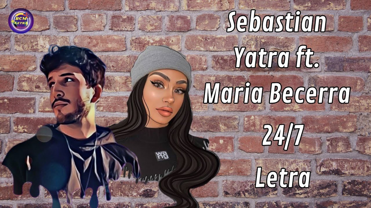 Maria Becerra ft. Sebastian Yatra - 24/7❣️ (Version Cristiana) letra