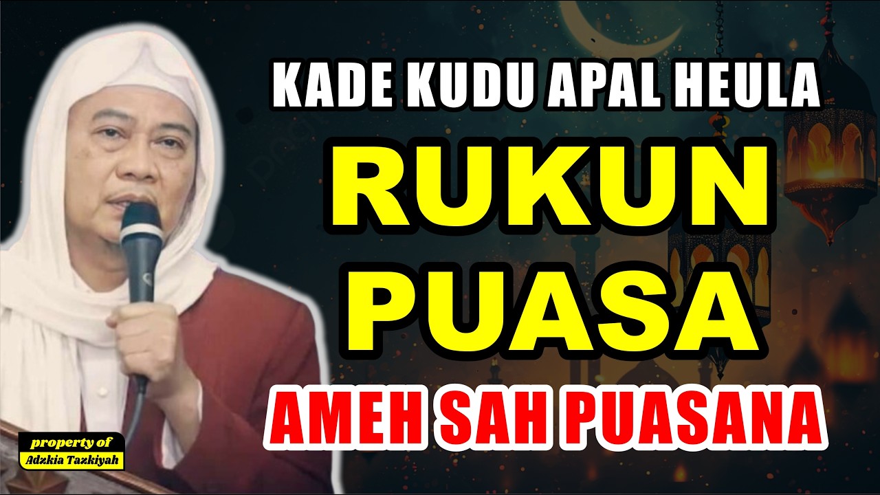 RUKUN PUASA KUDU APAL AMEH PUASA URANG SAH || #abuyauci #wajibtonton #puasa #ramadan