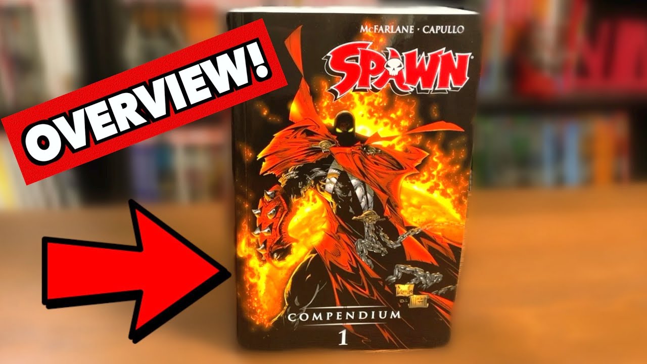 Spawn Compendium Volume 1 Overview!