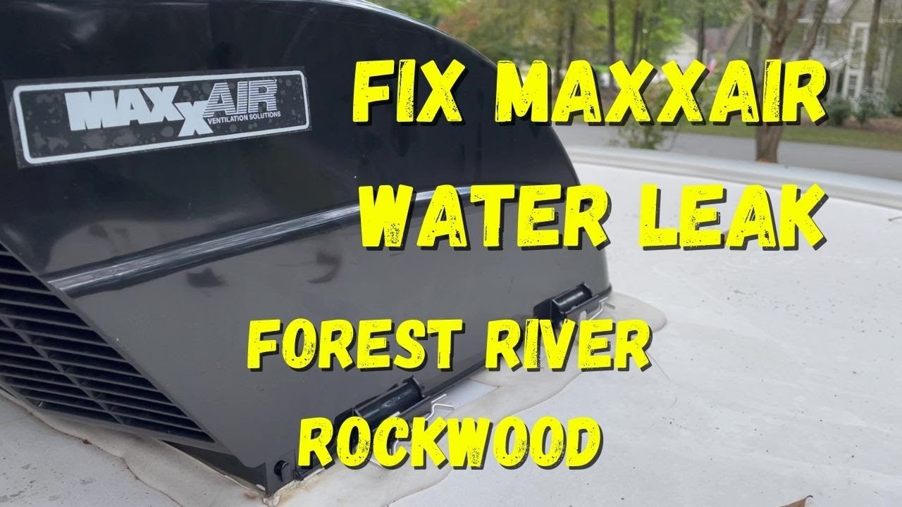 FIXED!  Water Leak on MaxxAir MaxxFan 2021 Rockwood 2109S Forest River Mini Lite Seal RV Camper Roof