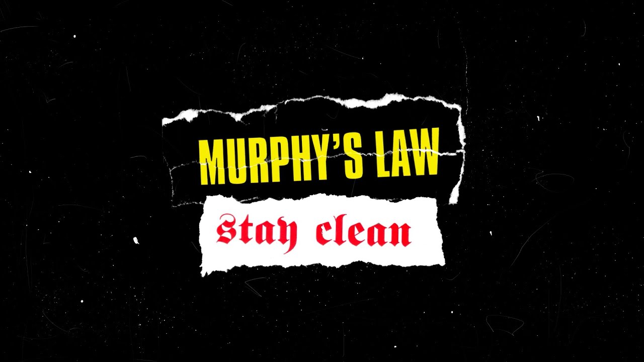 Murphy&rsquo;s Law &ndash; Stay Clean (Official Visualizer)