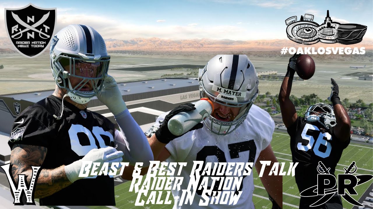 Beast & Best #Raiders Talk | #RaiderNation Call-In Show