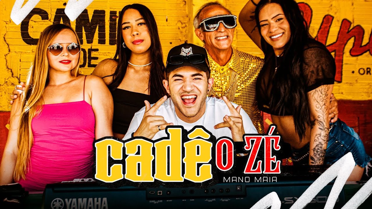 CADÊ O ZÉ - MANO MAIA (CLIPE OFICIAL)
