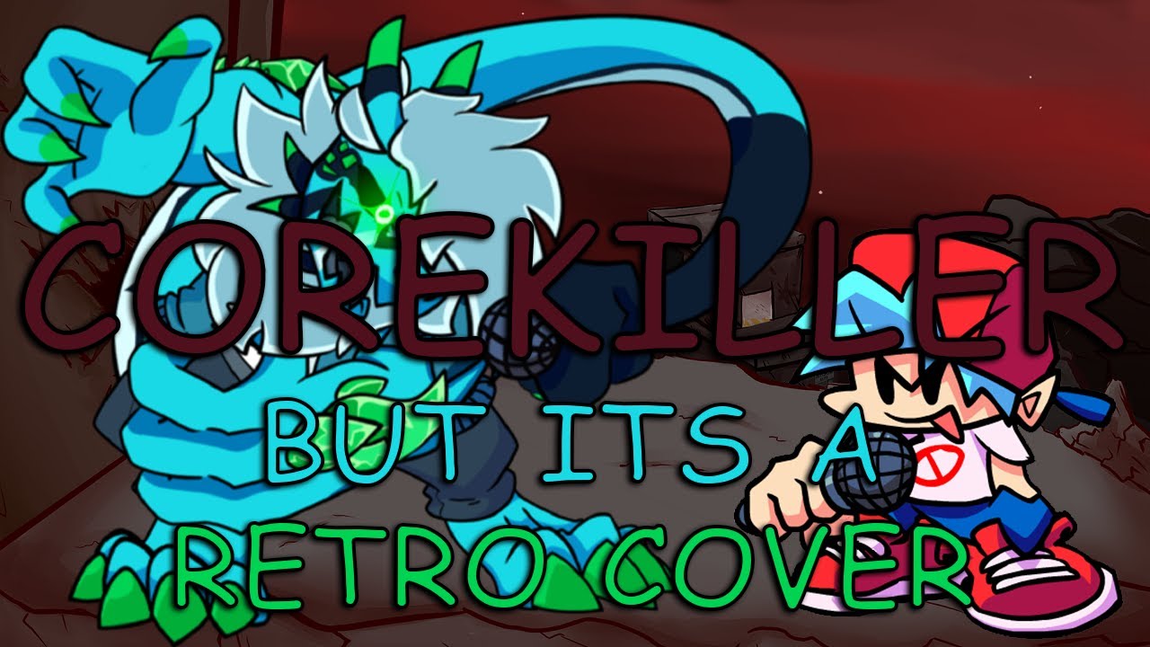 FNF 1COREKILLER But Its A Berserk Retrospecter Cover