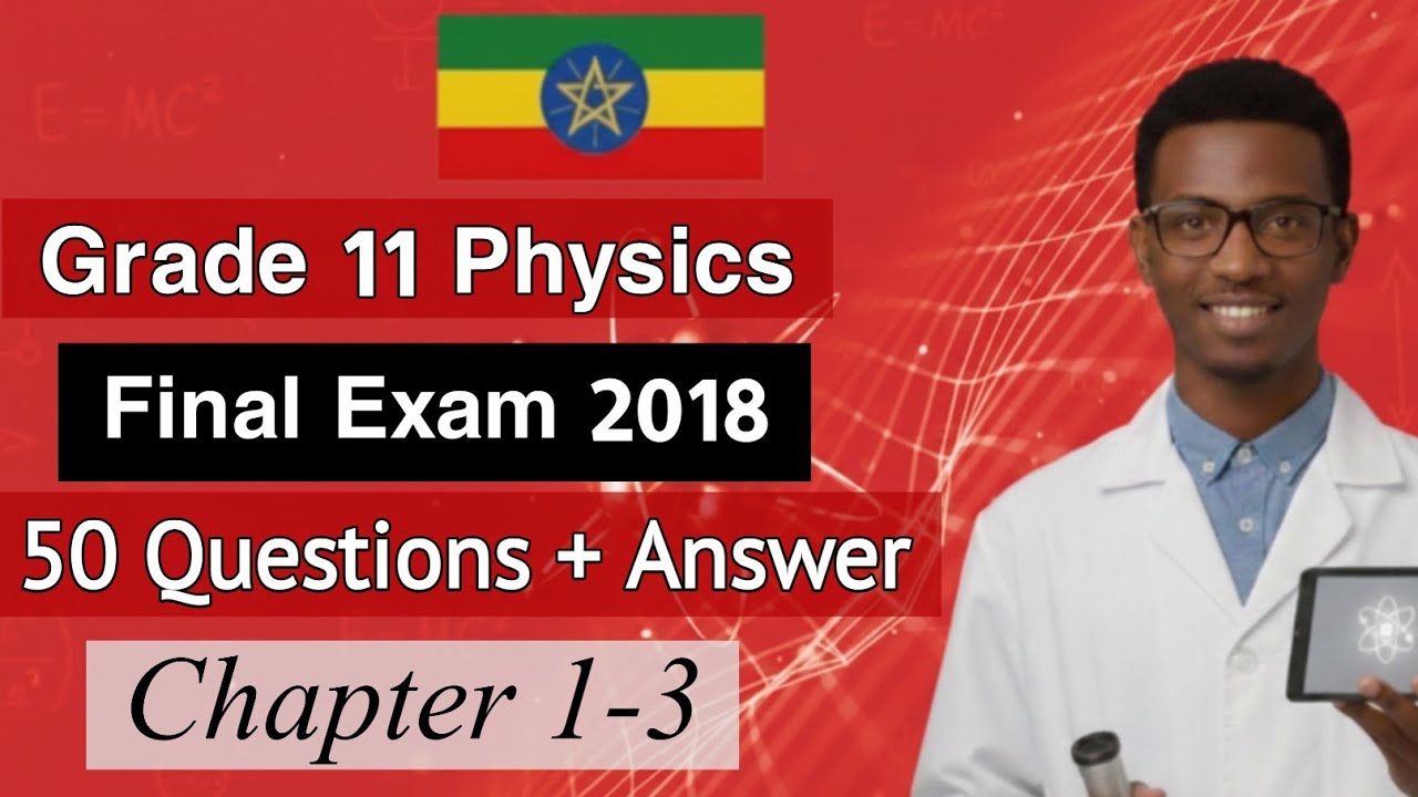 Grade 11 Physics Final Exam Question with Answer and Explanations 