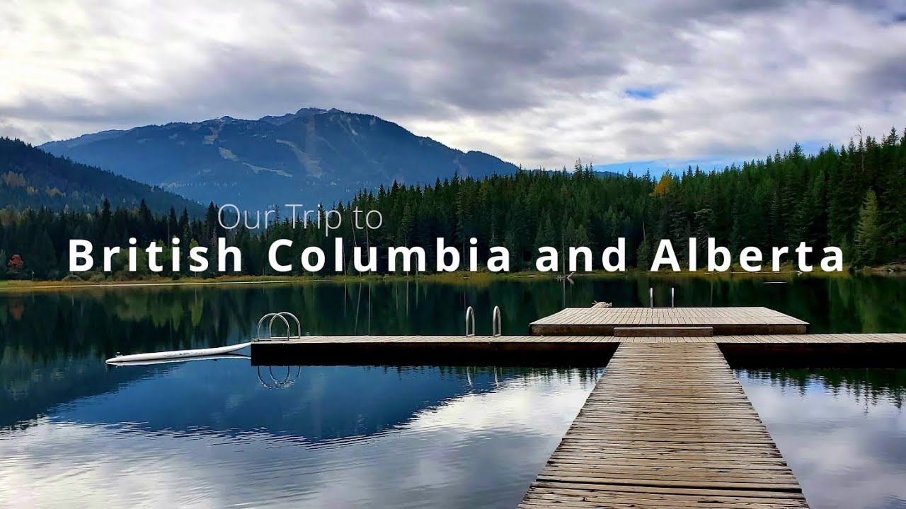 Our Trip to British Columbia and Alberta - from Vancouver to Calgary