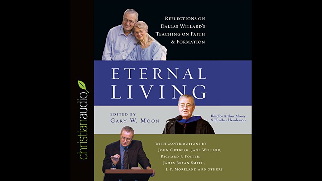 Eternal Living: Reflections on Dallas Willard's Teaching on Faith and Formation Audiobook