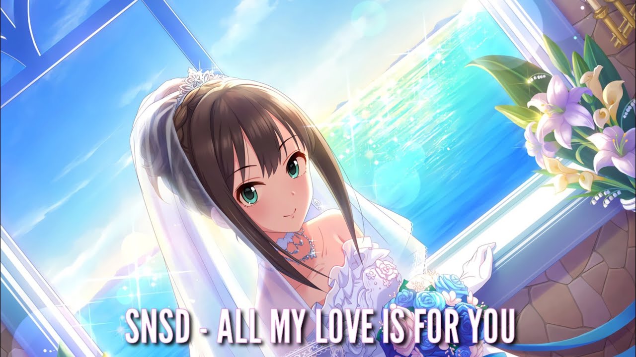 NIGHTCORE - ALL MY LOVE IS FOR YOU [SNSD]