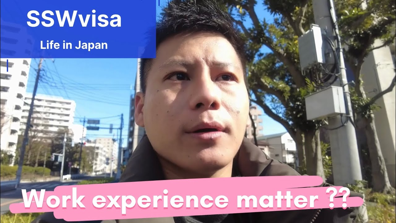 SSW Visa Japan: Does Work Experience Really Matter? 🇯🇵