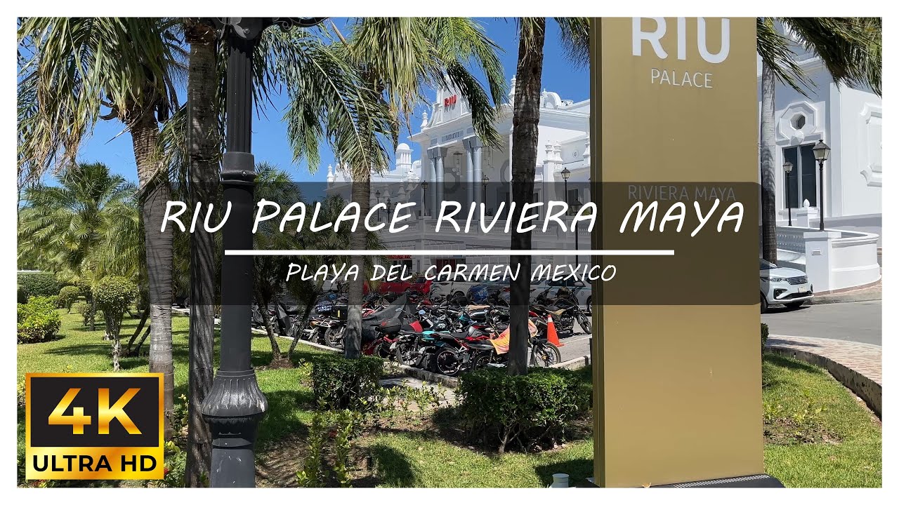 Riu Palace Riviera Maya - Playa Del Carmen Mexico - Virtual Walk - Walking Tour