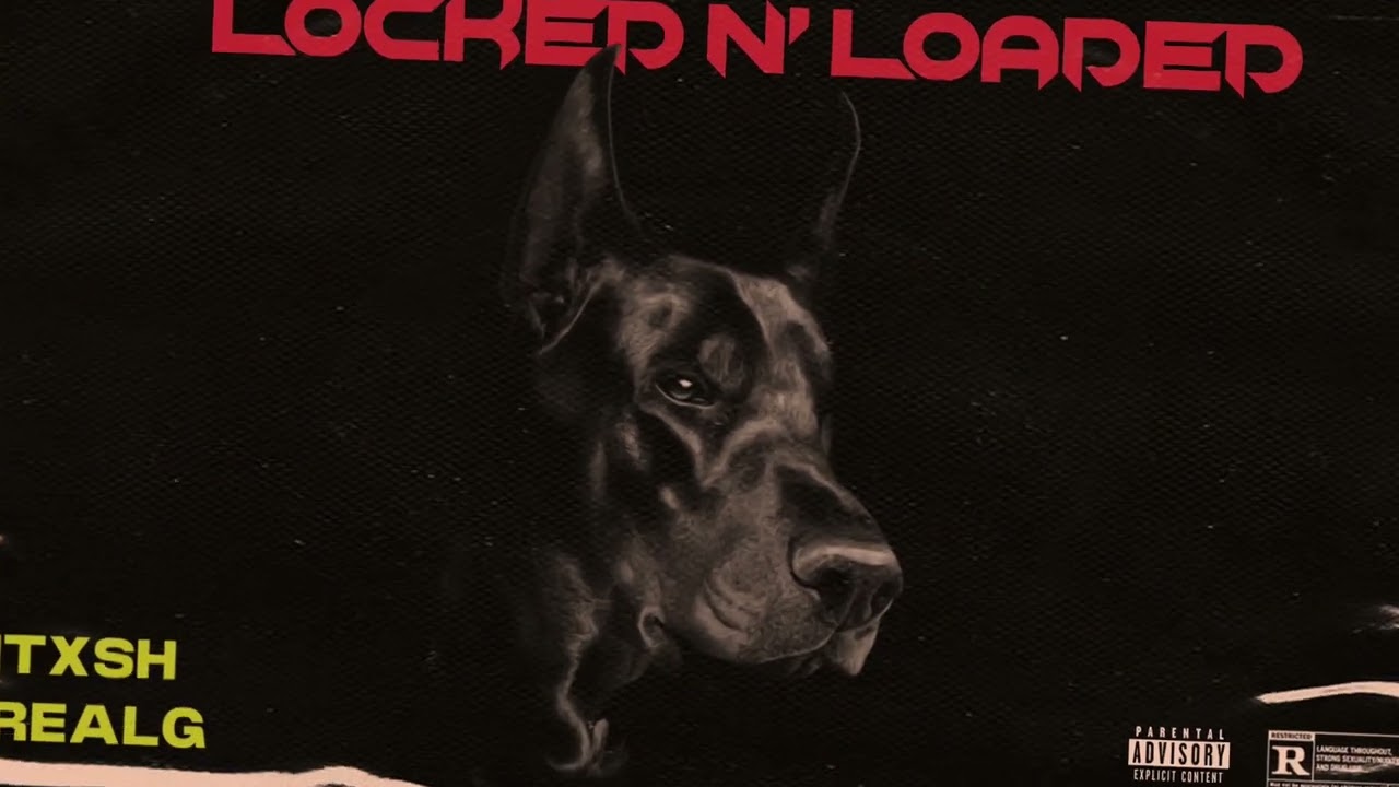 Locked N&rsquo; Loaded - Hitxsh & T REAL G | AG Mehto