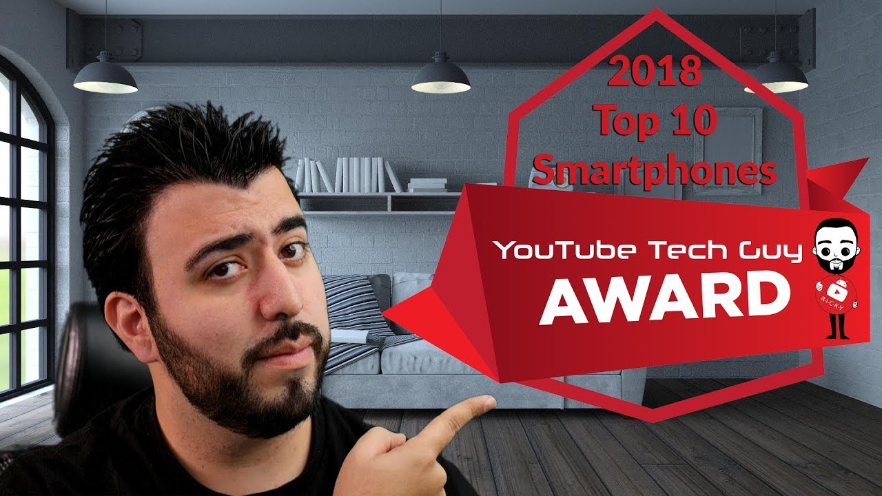 The Definitive Top 10 Best Smartphones of 2018 - YouTube Tech Guy