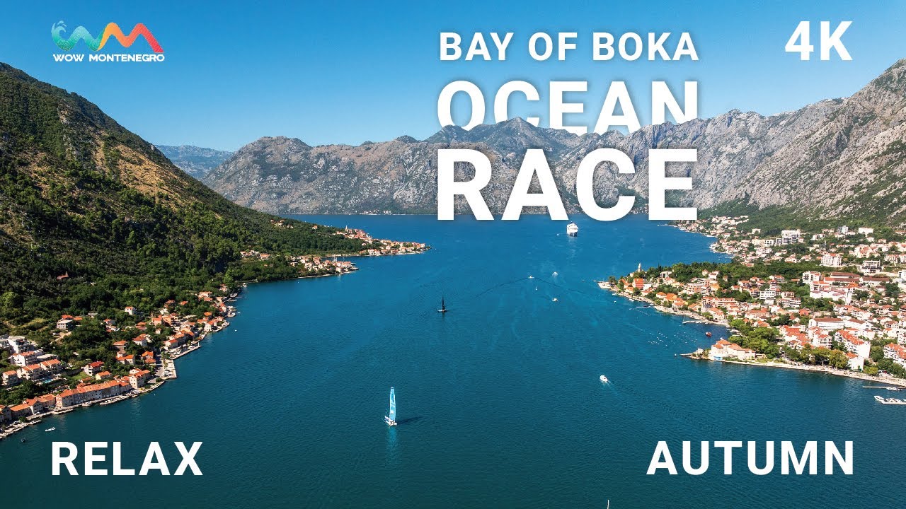 OCEAN RACE BAY OF BOKA - AUTUMN 2025 - 4K - RELAX - WOW MONTENEGRO