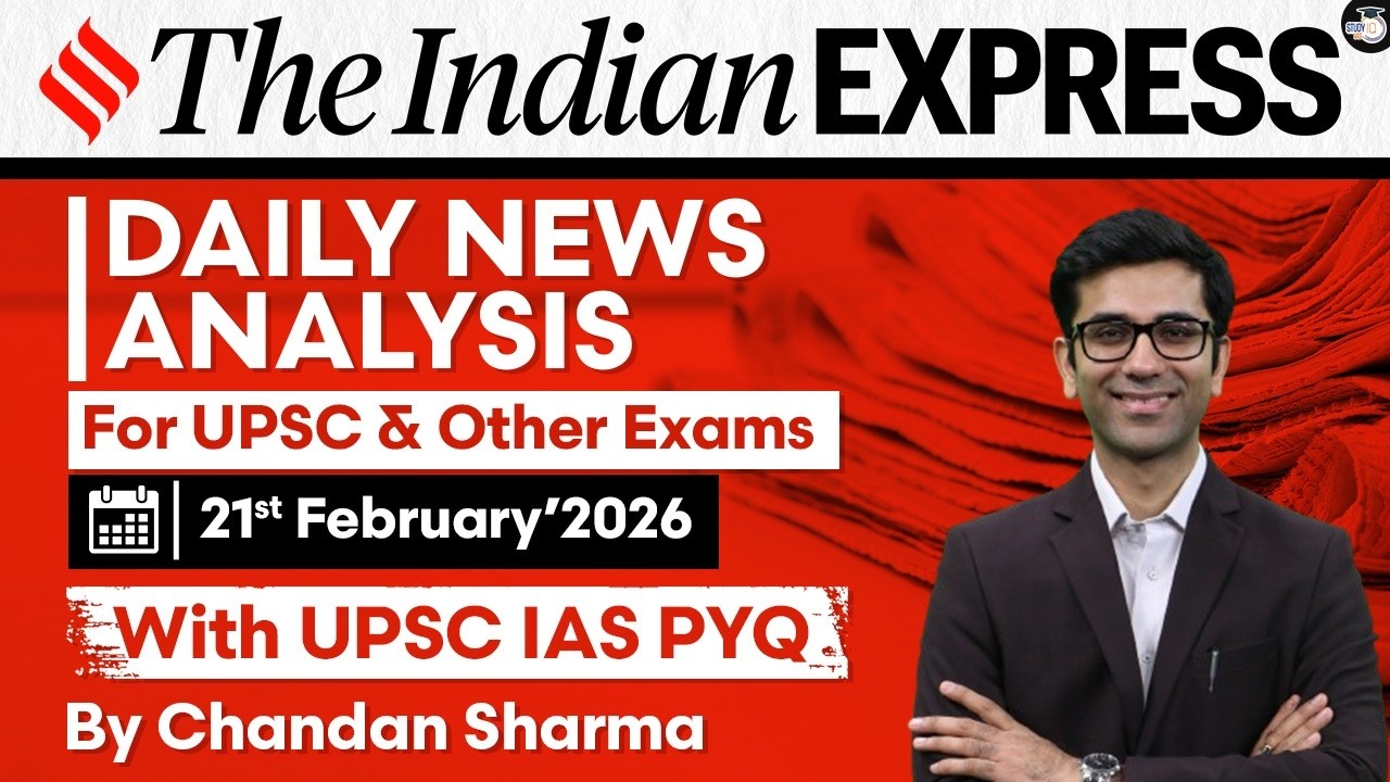 Indian Express Analysis | 21st February 2026 | Government Schemes & Initiatives for UPSC | StudyIQ
