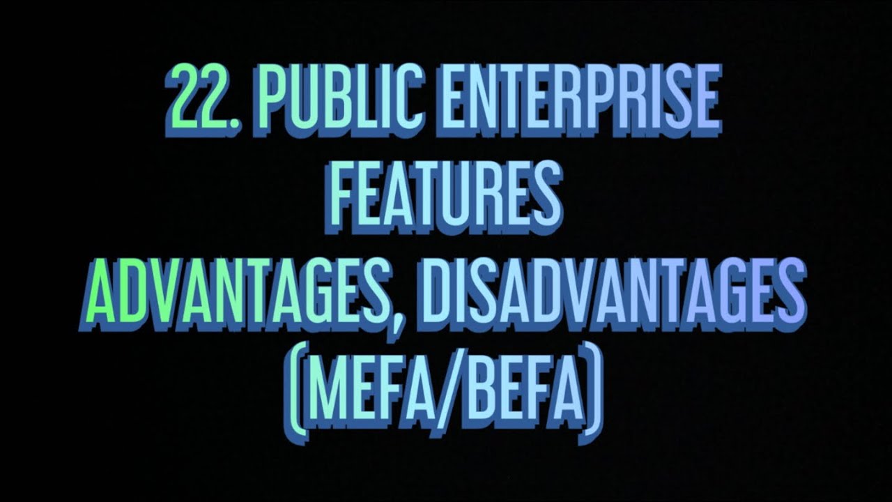 #22 Public Enterprise- It’s Forms, Features, Advantages, Disadvantages |MEFA/BEFA|