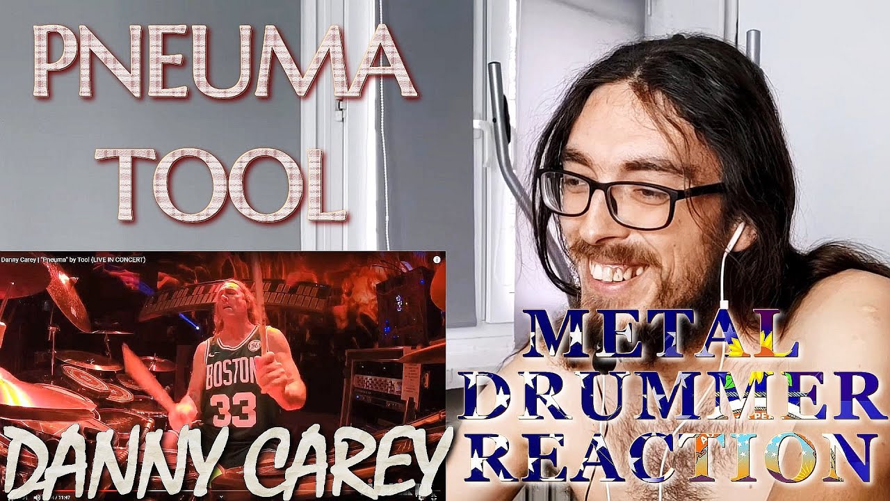 Реакция металлического барабанщика — PNEUMA — DANNY CAREY — TOOL