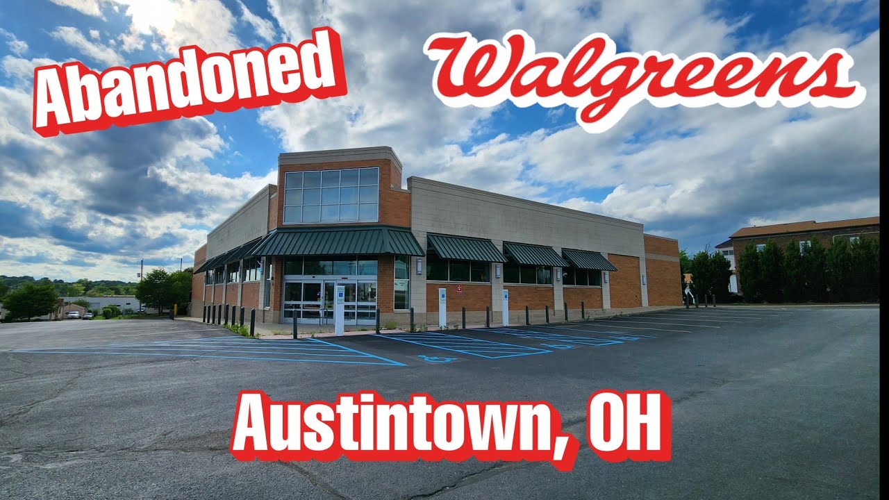 Abandoned Walgreens - Austintown, OH