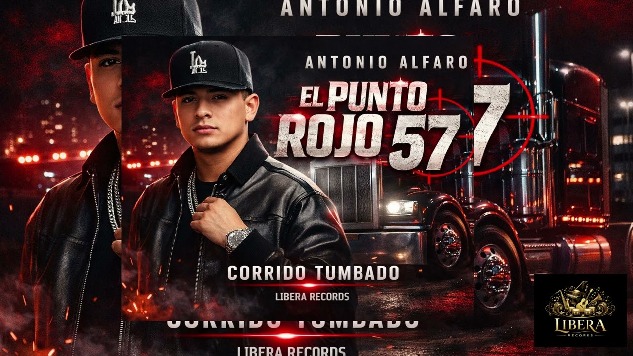 El Punto Rojo 57 – Antonio Alfaro | Corrido Tumbado | Libera Records