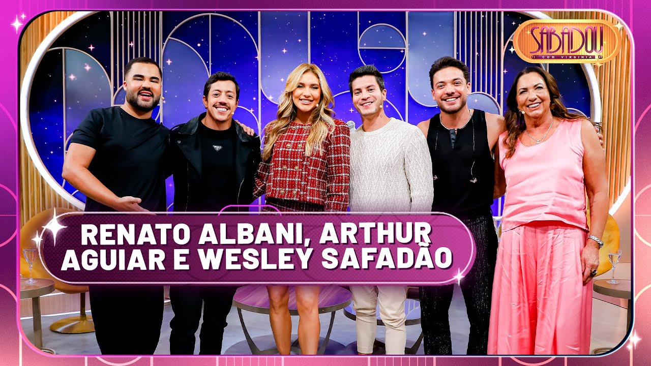 Sabadou recebe Renato Albani, Arthur Aguiar e Wesley Safadão | Sabadou com Virginia (17/05/25)