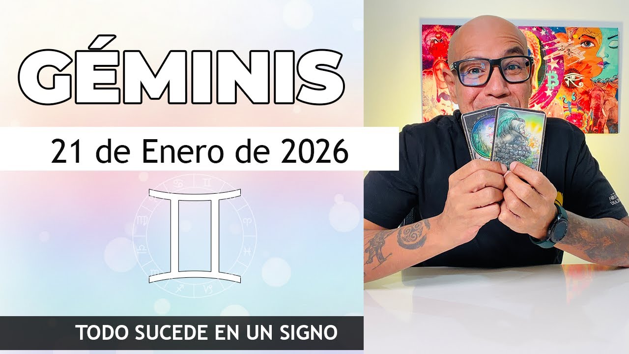 GÉMINIS | Horóscopo de hoy 21 de Enero 2026