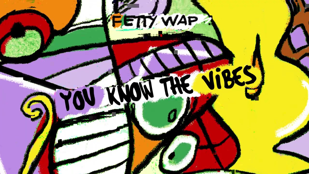 Fetty Wap - Vibes [Official Audio]