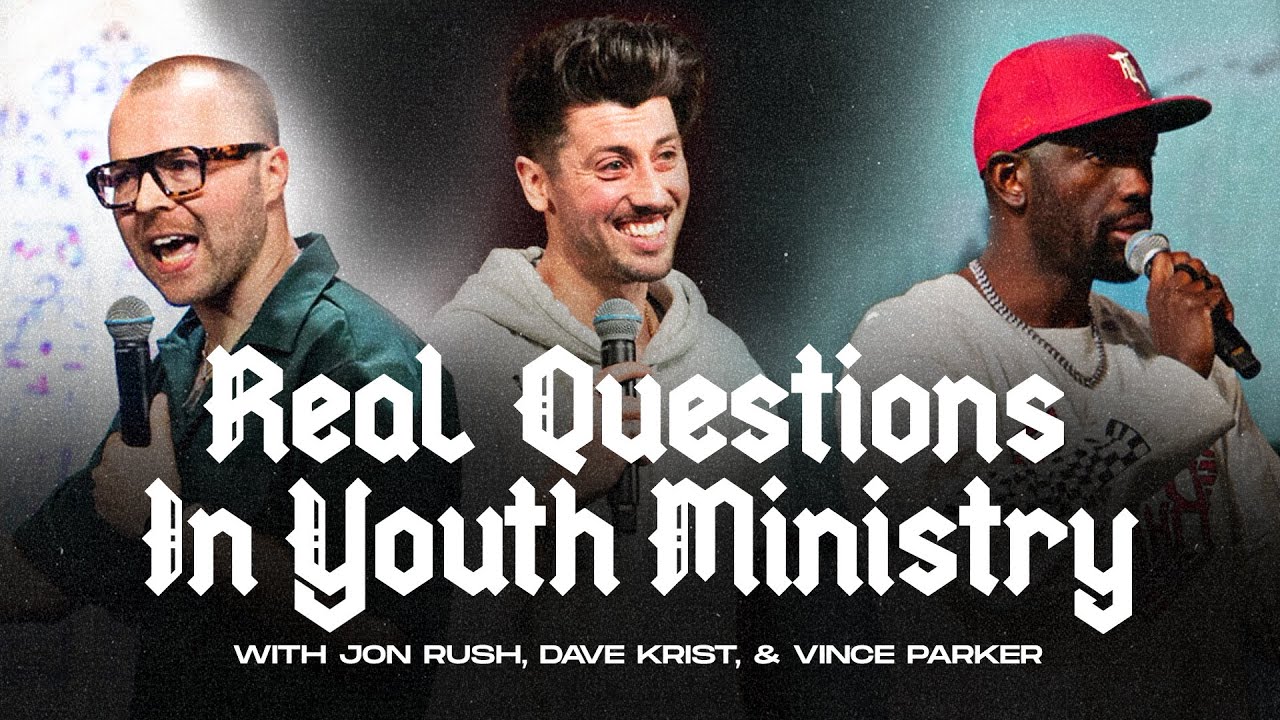 Real Questions In Youth Ministry (We Are One Conference 2023) - Jon Rush, Dave Krist, & Vince Parker