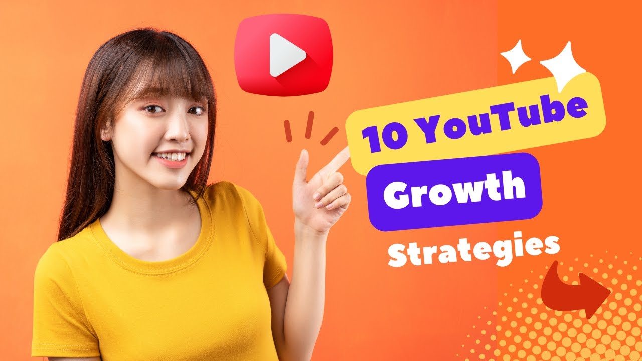 10 YouTube Growth Strategies: Amplify Your Digital Presence