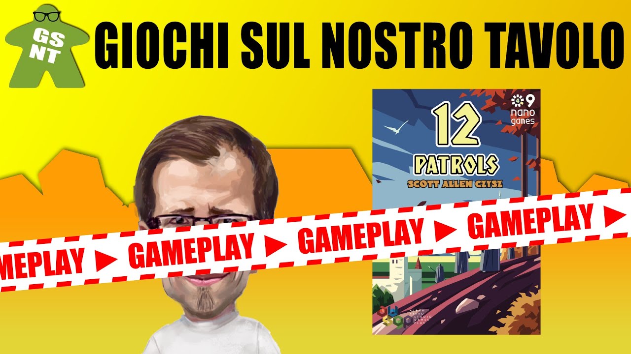 [GSNT Gioca] - 006 - 12 Patrols (gameplay) by fabiofiol