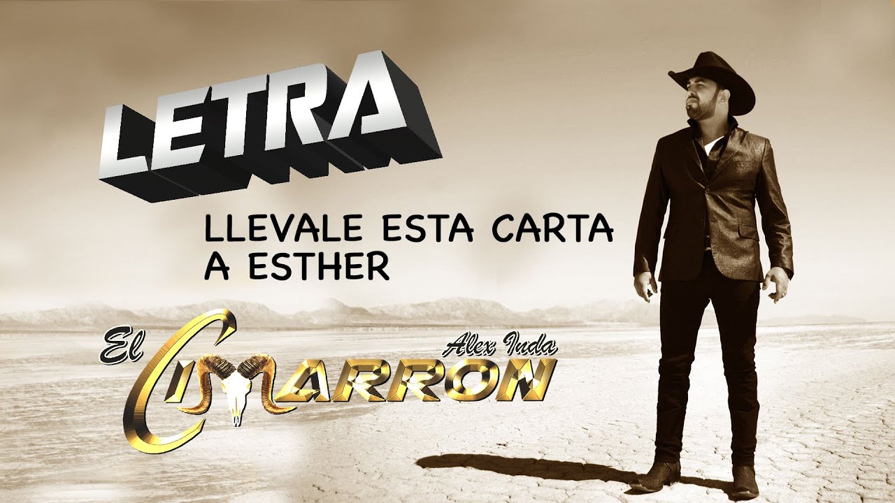Llevale Esta Carta a Esther  -  Alex Inda EL CIMARRON  (LETRA)