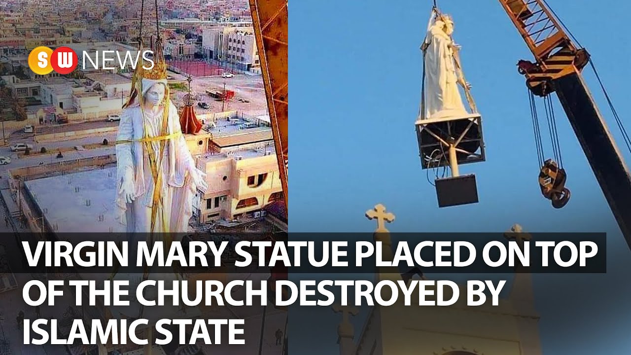 Virgin Mary statue placed on top of the church destroyed by Islamic State | SW NEWS | 189