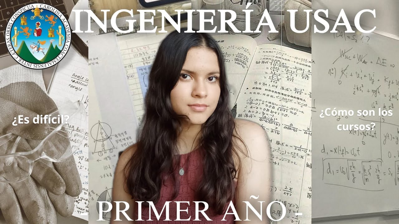 CÓMO ES EL PRIMER AÑO DE INGENIERÍA EN LA USAC