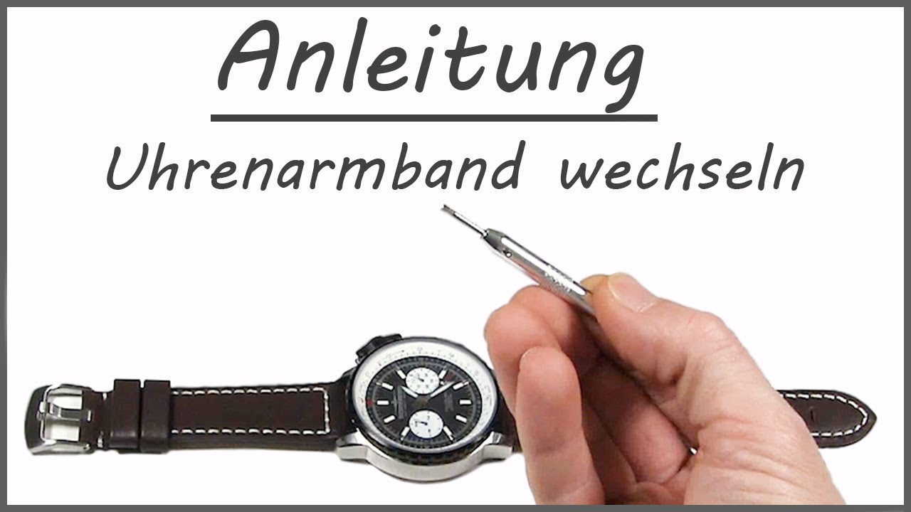 Uhrenarmband wechseln - Anleitung: Uhrenband demontieren und montieren - Tutorial